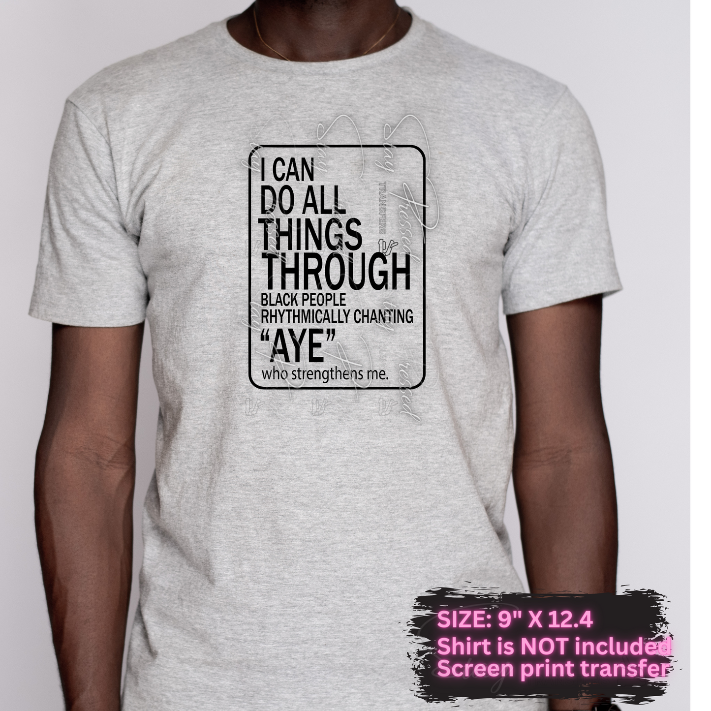 I Can Do All Things - Screen Print Transfer
