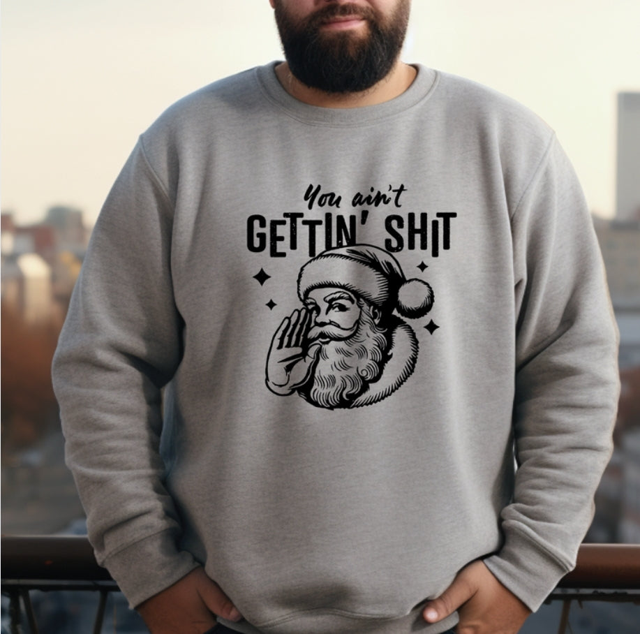 You ain't getting- Screen Print Transfer