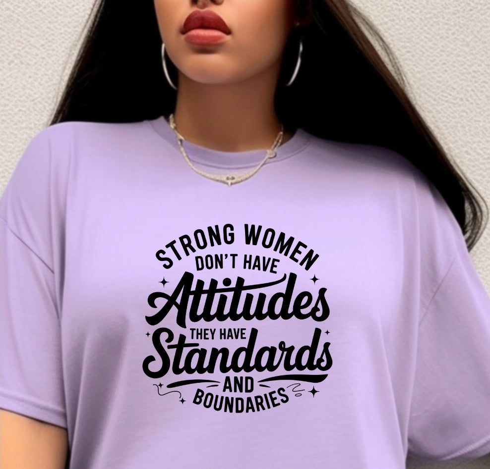 Strong Women Don't Have Attitudes- Screen Print Transfer