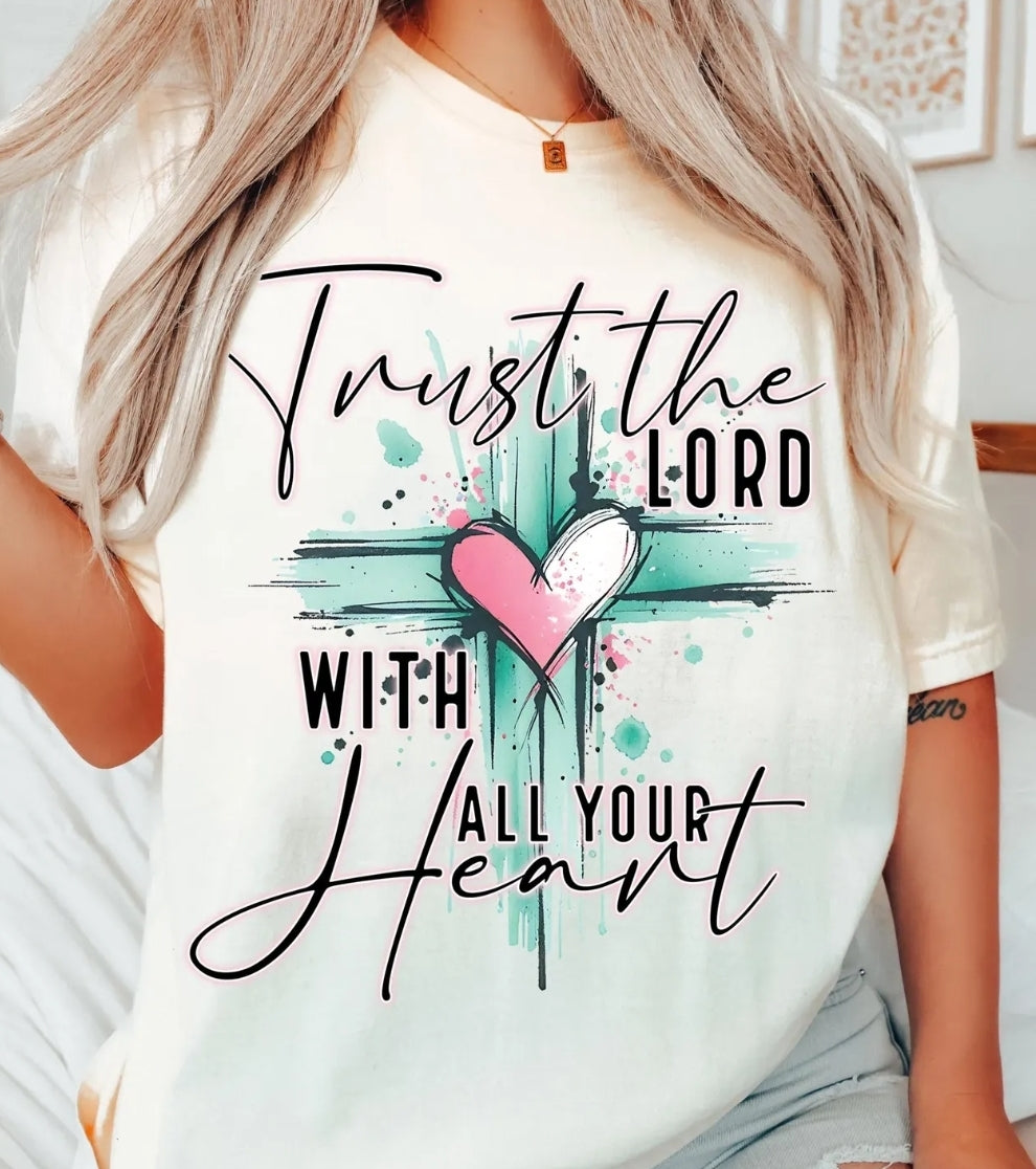Trust in The Lord - Sublimation Transfer