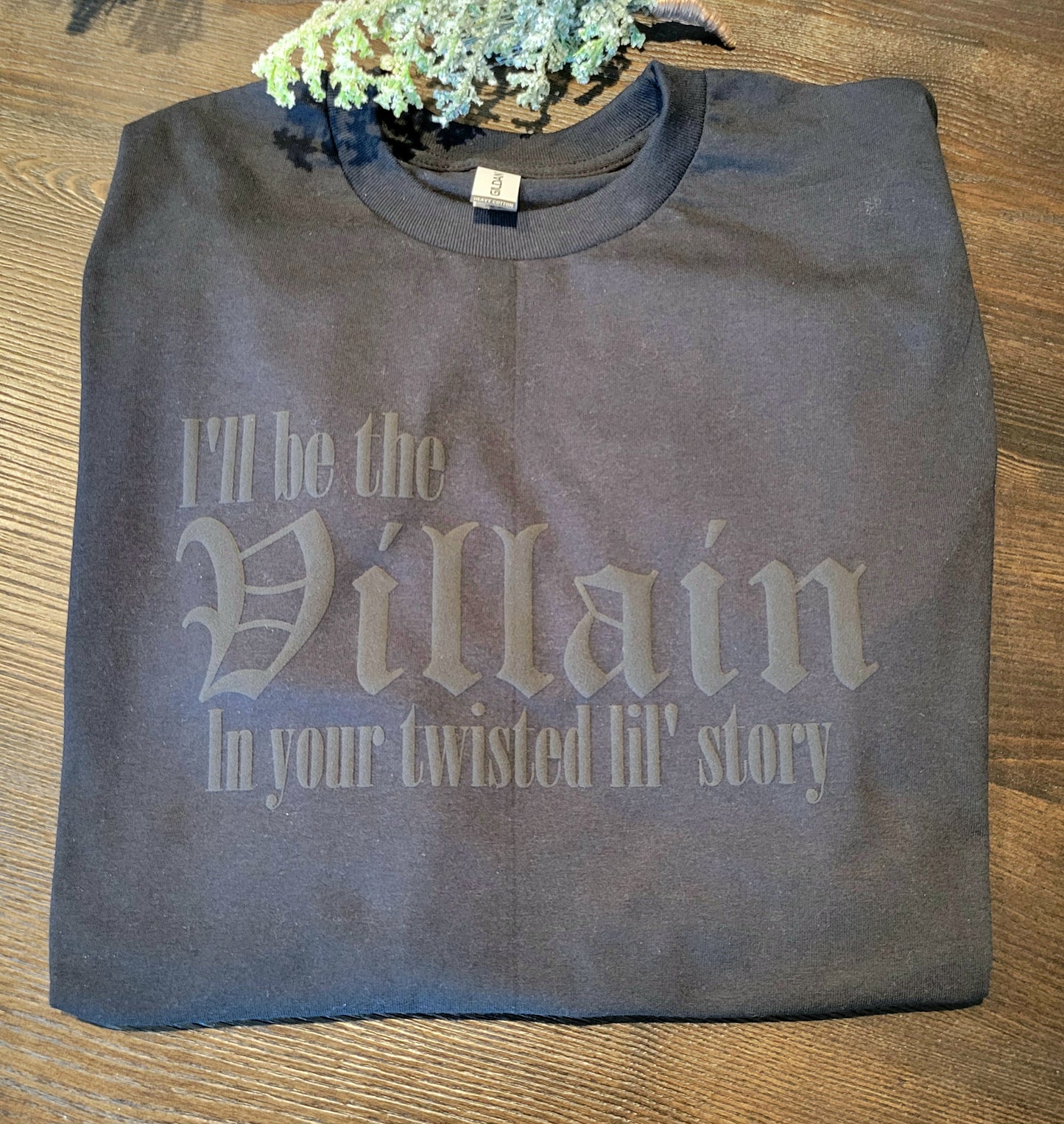 I'll Be The Villain Crewneck