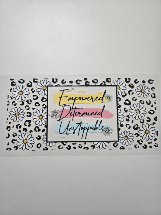 Empowered, determined, unstoppable UVDTF WRAP