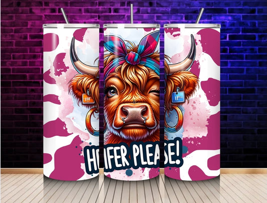 Heifer please- 20oz Tumbler Wrap
