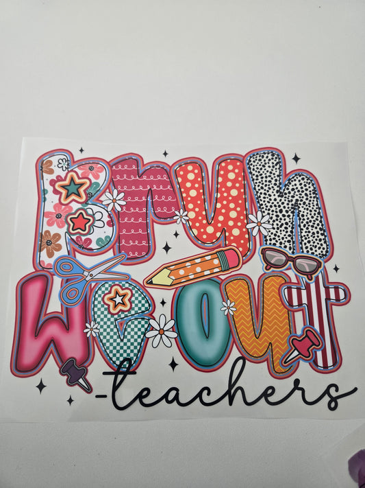 Bruh We out (Teacher) - DTF Transfer