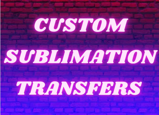 Custom Sublimation Transfers