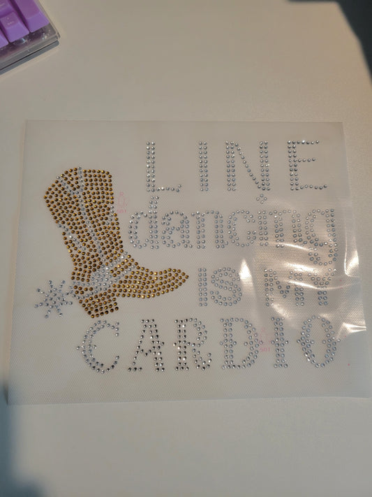 Line Dancing is my Cardio - Rhinestone Transfer