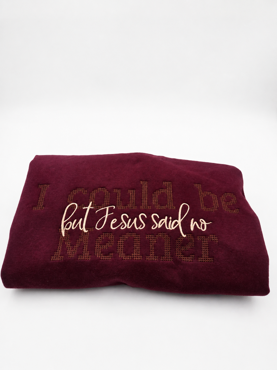 I Could Be Meaner Embroidered sweatshirt