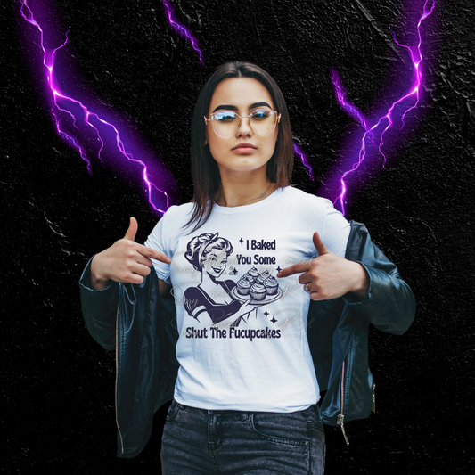 I Baked You Some Stfu Cakes print